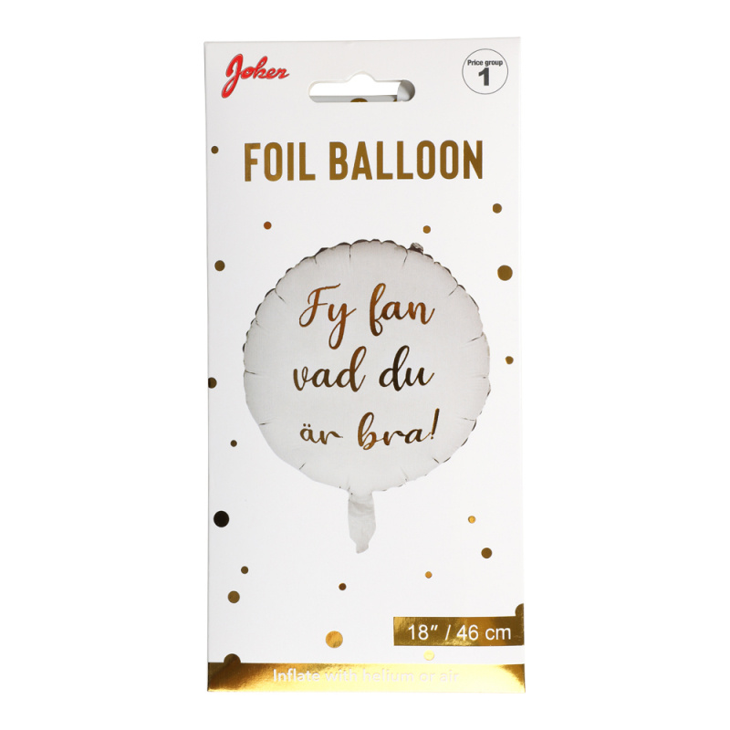 Folieballong Fy fan vad du är bra